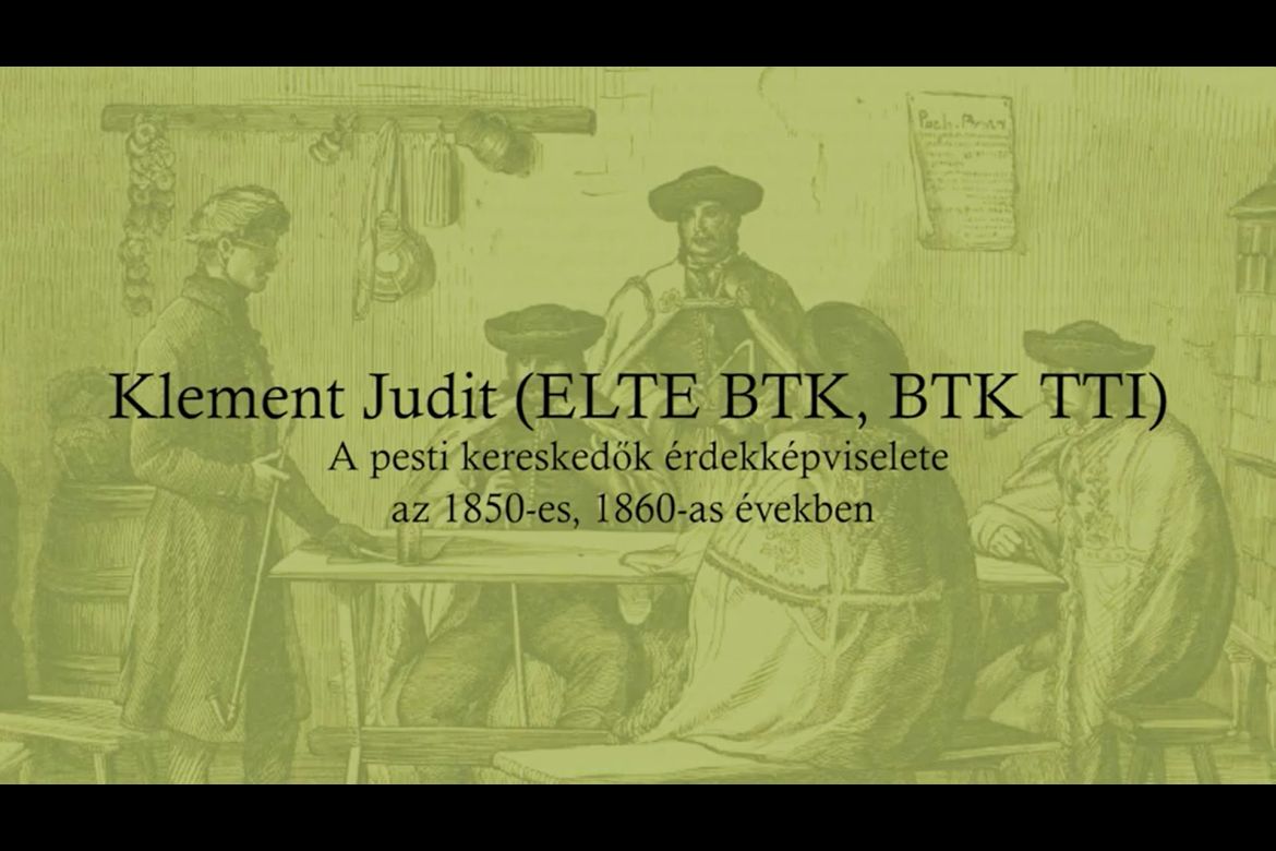 Klement Judit: A pesti kereskedők érdekképviselete az 1850-es, 1860-as években | „Az átmenet kora, 1850–1870”
