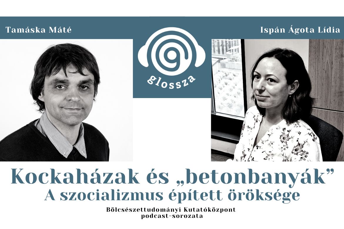 Kockaházak és „betonbanyák”. A szocializmus épített öröksége – Beszélgetés Ispán Ágota Lídiával és Tamáska Mátéval