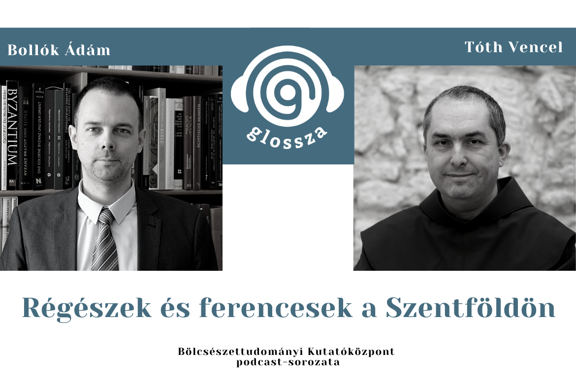 Régészek és ferencesek a Szentföldön – beszélgetés Bollók Ádámmal és Tóth Vencellel a Glossza 17. adásában
