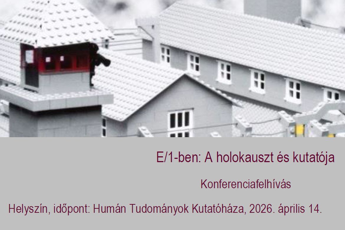 E/1-ben: A holokauszt és kutatója – Konferenciafelhívás
