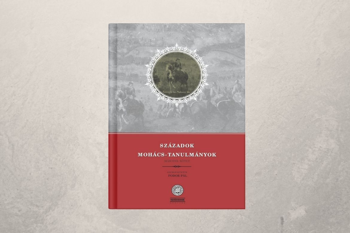 Megjelent a Századok Mohács-tanulmányok második kötete