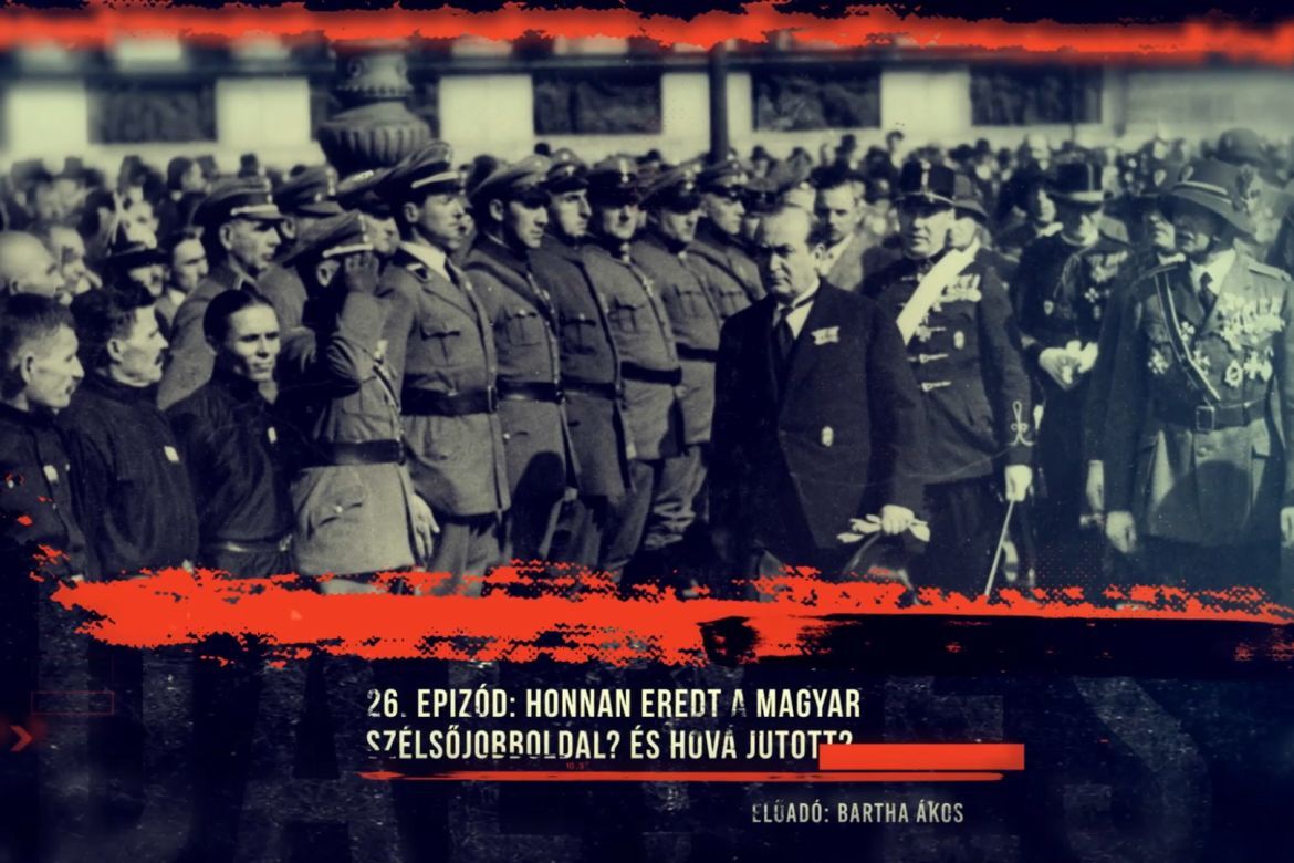 Bartha Ákos: Honnan eredt a magyar szélsőjobboldal? És hová jutott?