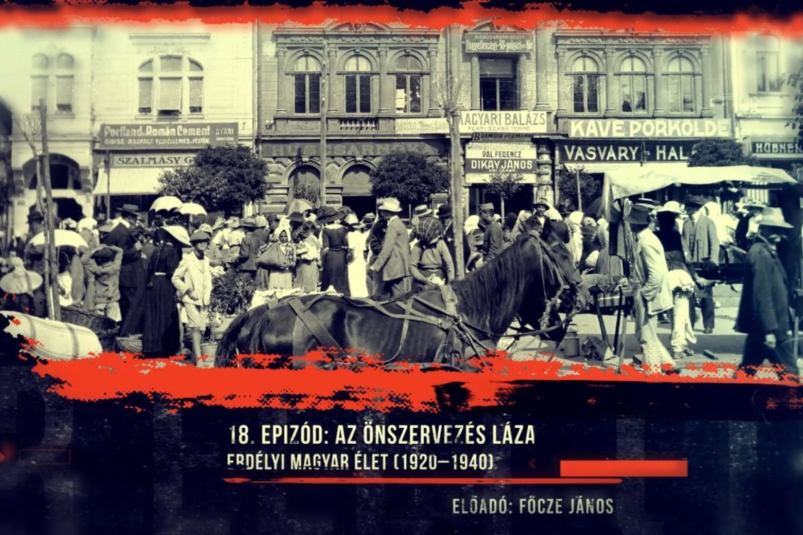 Főcze János: Az önszervezés láza. Erdélyi magyar élet Trianon után (1920–1940)