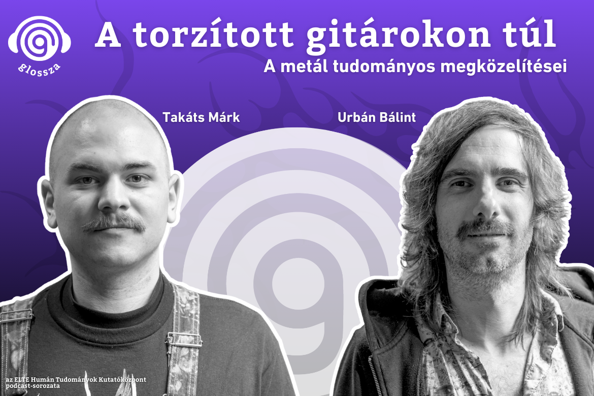 Glossza 92.: A torzított gitárokon túl – a metál tudományos megközelítései