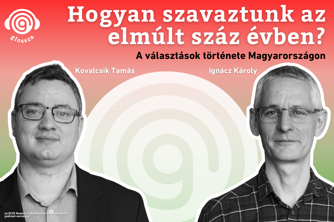 Glossza 94.: Hogyan szavaztunk az elmúlt száz évben? A választások története Magyarországon