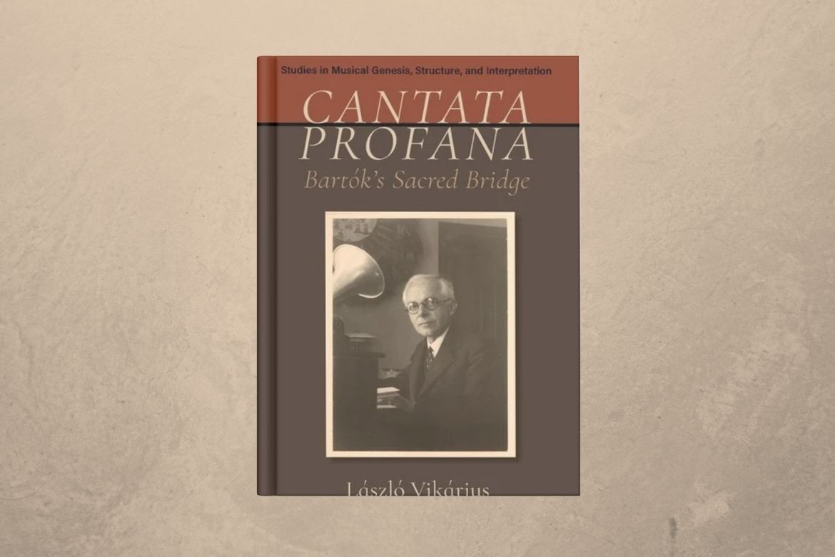 Cantata profana: Bartók’s Sacred Bridge – Megjelent Vikárius László monográfiája