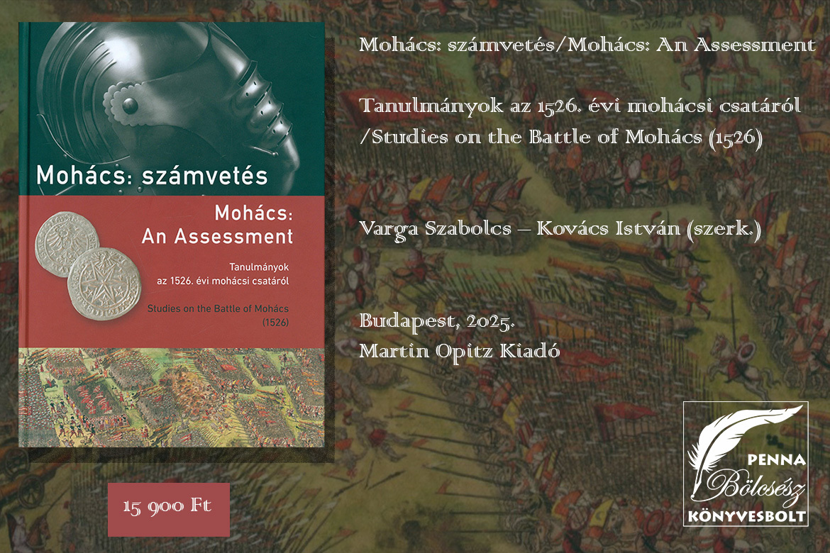 Mohács: számvetés/Mohács: An Assessment