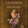 Sudár Balázs (szerk.): A honfoglalók műveltsége