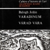 Balogh Jolán: Varadinum – Várad vára I