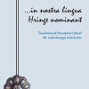 Balogh Csilla–Petkes Zsolt–Sudár Balázs–Zsidai Zsuzsanna (szerk.): ...in nostra lingua Hringe nominant. Tanulmányok Szentpéteri József 60. születésnapja tiszteletére