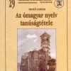 Benkő Loránd: Az ómagyar nyelv tanúságtétele Perújítás Dél-Erdély korai Árpád-kori történetéről