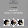 Péter Katalin: Magánélet a régi Magyarországon