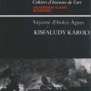 Vayerné Zibolen Ágnes: Kisfaludy Károly. A művészeti romantika kezdetei Magyarországon