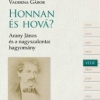 Vad­er­na Gá­bor: Hon­nan és hová? Arany Já­nos és a nagy­sza­lon­tai ha­gyo­mány
