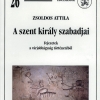 Zsoldos Attila: A szent király szabadjai. Fejezetek a várjobbágyság történetéből