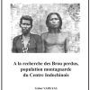 Gábor Vargyas: A la recherche des Brou perdus, population montagnarde du Centre Indochinois