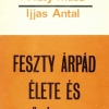 Feszty Masa, Ijjas Antal: Feszty Árpád élete és művészete