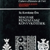 Sz. Koroknay Éva: Magyar reneszánsz könyvkötések. Kolostori és polgári műhelyek