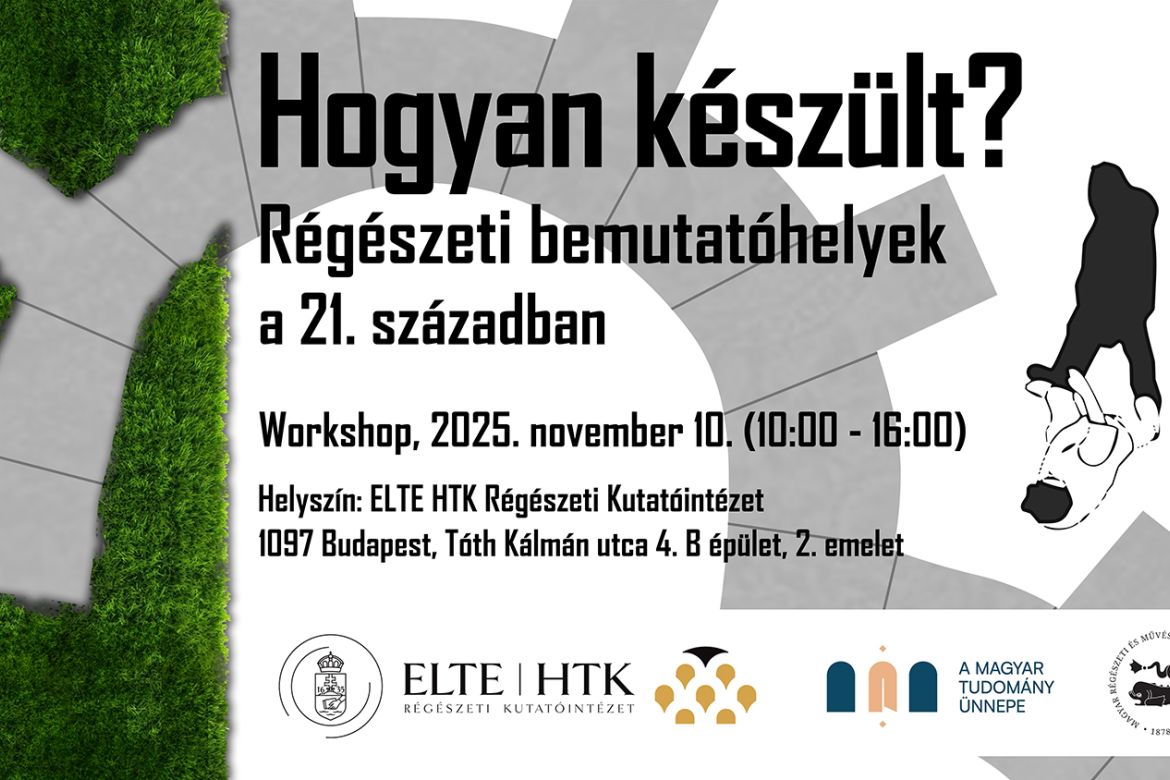 Hogyan készült? Régészeti bemutatóhelyek a 21. században