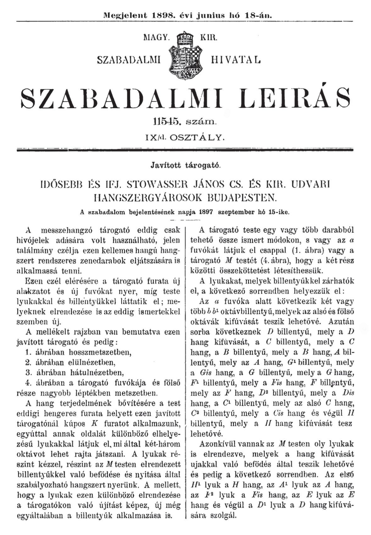 Schunda V. József 13545. lajstromszámú szabadalma: 1899. január 31. (Brauer-Benke-Legeza 2021 nyomán)