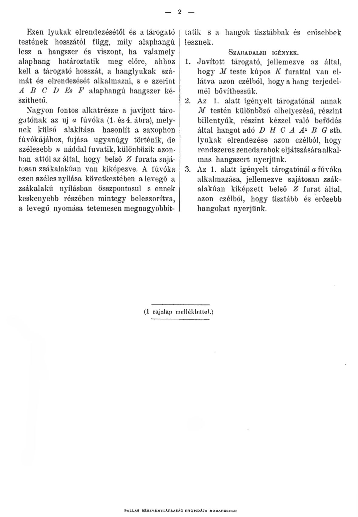 Stowasser János és fia 11545. lajstromszámú szabadalmi engedélye: 1898. június 18. (Brauer-Benke-Legeza 2021 nyomán)